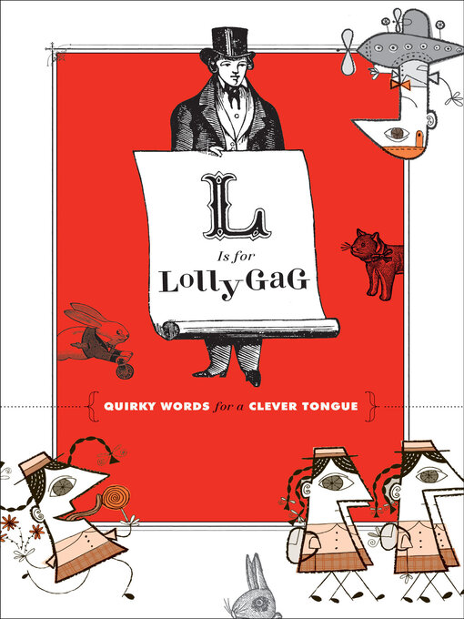 Title details for L Is for Lollygag by Chronicle Books - Wait list